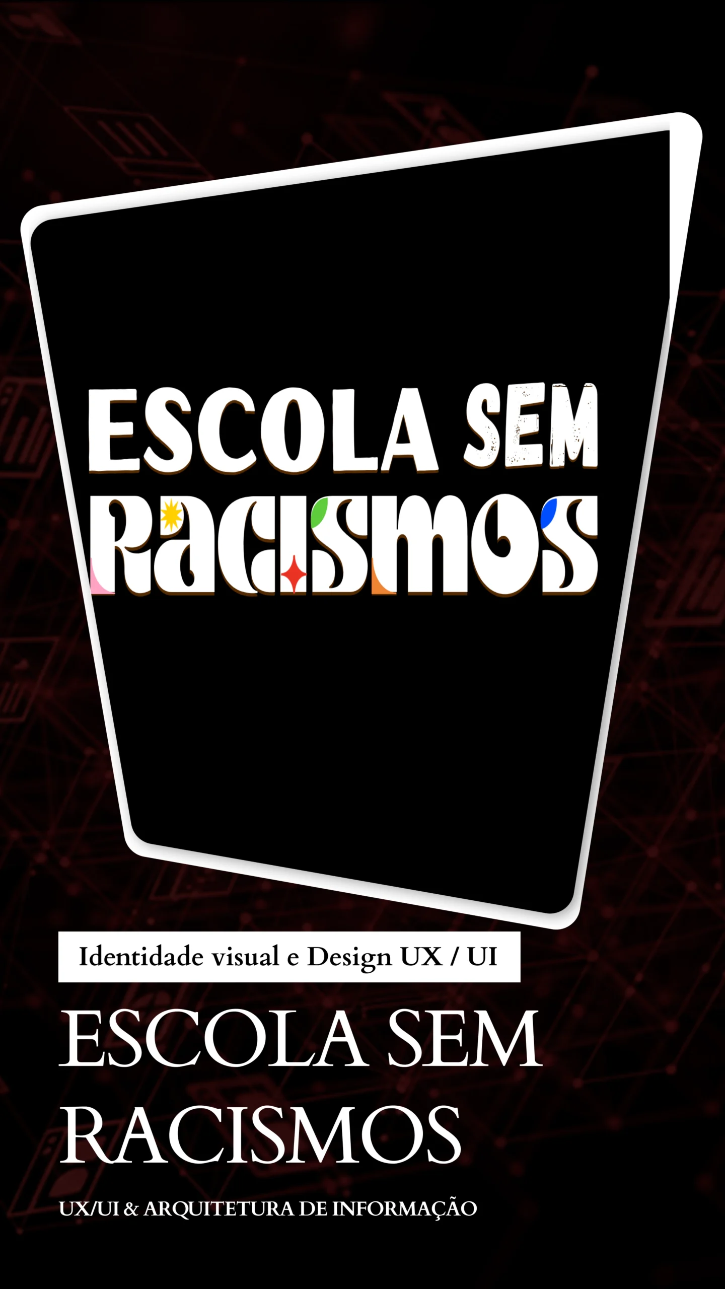 CASE ESCOLA SEM RACISMOS