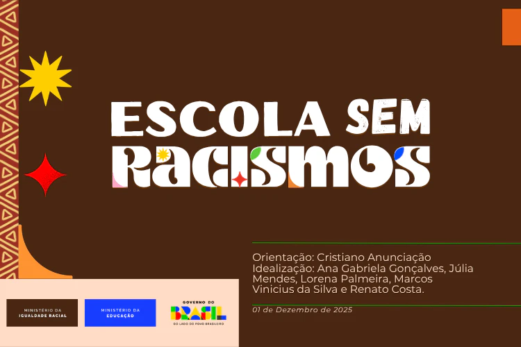 Capa do projeto Escola sem Racismos com logomarca em destaque e créditos de idealização, incluindo Lorena Palmeira.